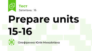  Prepare units 15-16