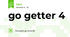 go getter 4