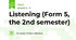 Listening (Form 5, the 2nd semester)