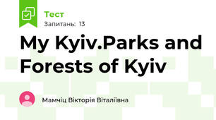 My Kyiv.Parks and Forests of Kyiv