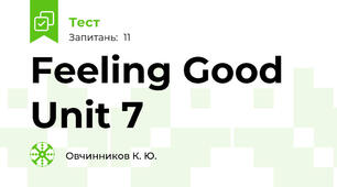 Feeling Good Unit 7