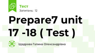 Prepare7 unit 17 -18 ( Test )