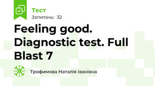Feeling good. Diagnostic test. Full Blast 7