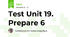 Test Unit 19. Prepare 6