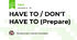 HAVE TO / DON'T HAVE TO (Prepare)