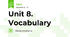 Unit 8. Vocabulary