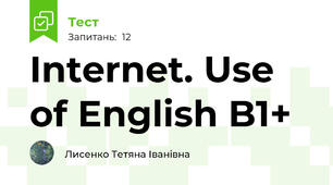 Internet. Use of English B1+ 