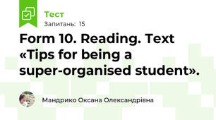 Form 10. Reading. Text «Tips for being a super-organised student».
