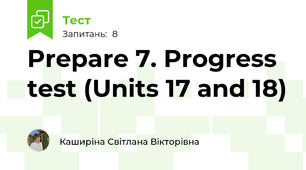 Prepare 7. Progress test (Units 17 and 18)