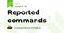Reported commands