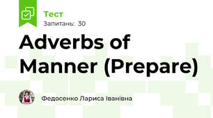 Adverbs of Manner (Prepare)