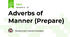 Adverbs of Manner (Prepare)