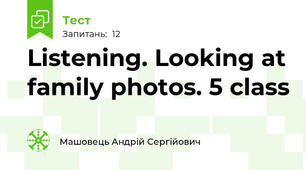 Listening. Looking at family photos. 5 class