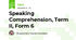 Speaking Comprehension, Term II, Form 6