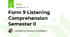 Form 9 Listening Comprehension Semester II