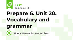 Prepare 6. Unit 20. Vocabulary and grammar