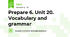 Prepare 6. Unit 20. Vocabulary and grammar