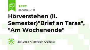 Hörverstehen (II. Semester)"Brief an Taras", "Am Wochenende"