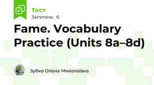 Fame. Vocabulary Practice (Units 8a–8d)