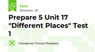 Prepare 5 Unit 17 "Different Places" Test 1