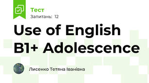 Use of English B1+ Adolescence
