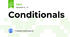 Conditionals