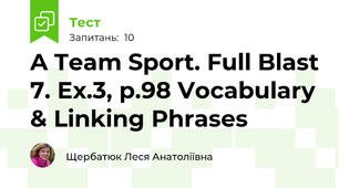 A Team Sport. Full Blast 7. Ex.3, p.98 Vocabulary & Linking Phrases