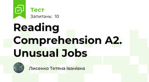 Reading Comprehension A2. Unusual Jobs