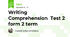 Writing Comprehension  Test 2 form 2 term