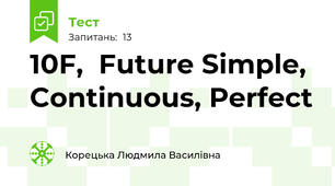 10F,  Future Simple, Continuous, Perfect