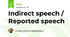 Indirect speech / Reported speech