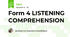 Form 4 LISTENING COMPREHENSION 