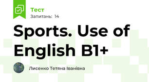 Sports. Use of English B1+ 