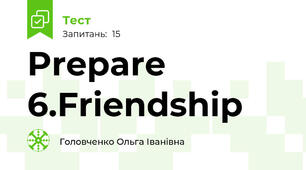 Prepare 6.Friendship