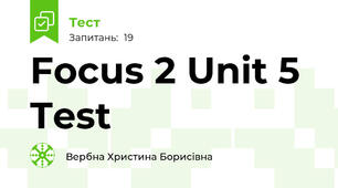Focus 2 Unit 5 Test