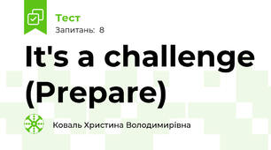 It's a challenge (Prepare)
