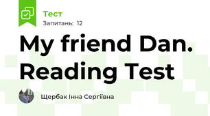 My friend Dan. Reading Test