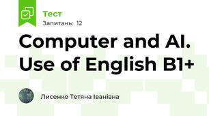 Computer and AI. Use of English B1+ 