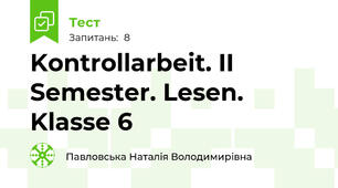 Kontrollarbeit. II Semester. Lesen. Klasse 6