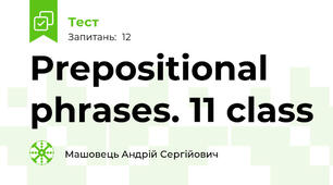 Prepositional phrases. 11 class