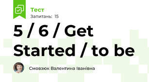 5 / 6 / Get Started / to be 