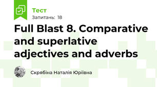 Full Blast 8. Comparative and superlative adjectives and adverbs