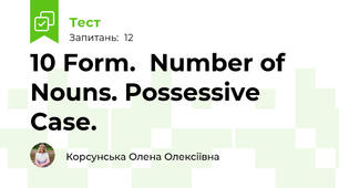 10 Form.  Number of Nouns. Possessive Case.