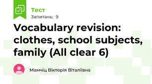 Vocabulary revision: clothes, school subjects, family (All clear 6)