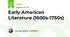 Early American Literature (1600s-1750s)