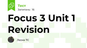Focus 3 Unit 1 Revision