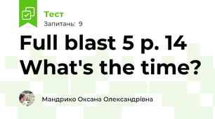 Full blast 5 p. 14 What's the time?