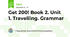 Get 200! Book 2. Unit 1. Travelling. Grammar 