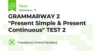 GRAMMARWAY 2  "Present Simple & Present Continuous" TEST 2