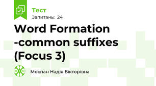 Word Formation -common suffixes (Focus 3)